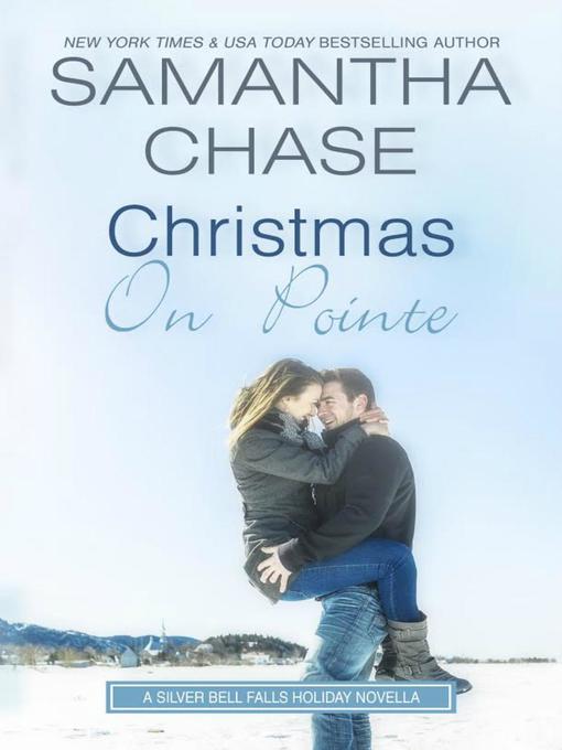 Title details for Christmas On Pointe by Samantha Chase - Available